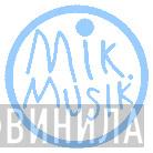 Mik.Musik.!. - Винил CD и Кассеты лейбла Mik.Musik.!. на сайте МаркетВинила