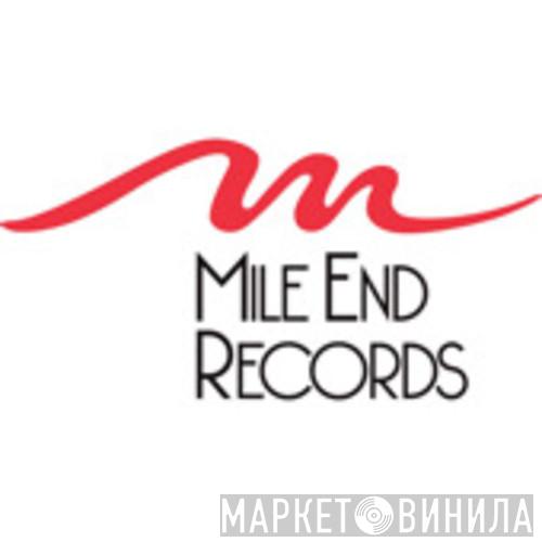 Mile End Records - Винил CD и Кассеты лейбла Mile End Records на сайте МаркетВинила