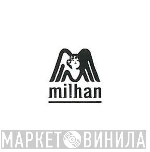 Milhan - Винил CD и Кассеты лейбла Milhan на сайте МаркетВинила