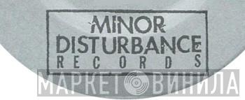 Minor Disturbance Records - Винил CD и Кассеты лейбла Minor Disturbance Records на сайте МаркетВинила