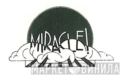 Miracle! Records - Винил CD и Кассеты лейбла Miracle! Records на сайте МаркетВинила