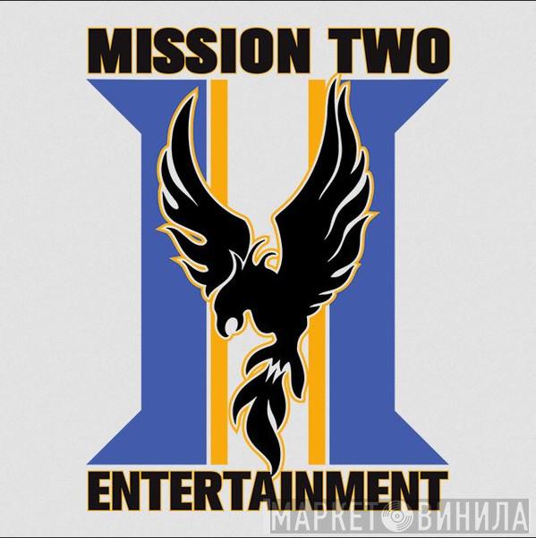 Mission Two Entertainment - Винил CD и Кассеты лейбла Mission Two Entertainment на сайте МаркетВинила