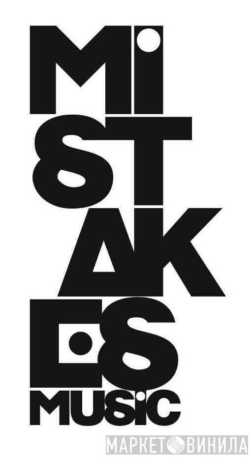 Mistakes Music - Винил CD и Кассеты лейбла Mistakes Music на сайте МаркетВинила