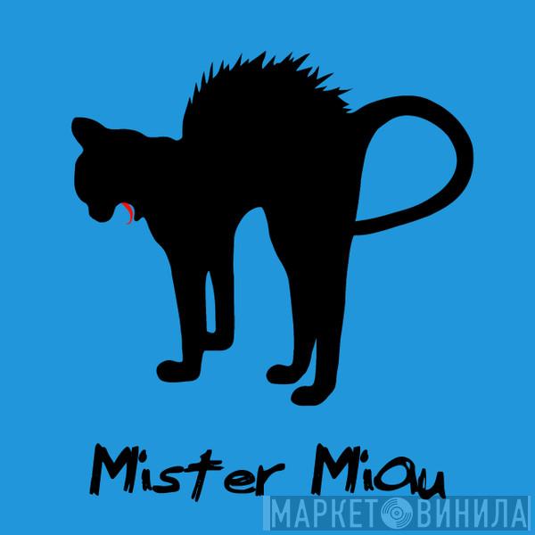 Mister Miau - Винил CD и Кассеты лейбла Mister Miau на сайте МаркетВинила