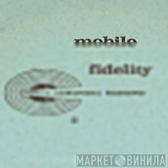 Mobile Fidelity - Винил CD и Кассеты лейбла Mobile Fidelity на сайте МаркетВинила