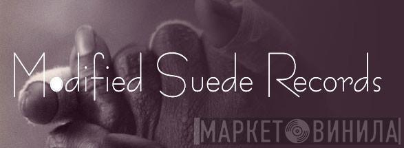Modified Suede Recordings - Винил CD и Кассеты лейбла Modified Suede Recordings на сайте МаркетВинила