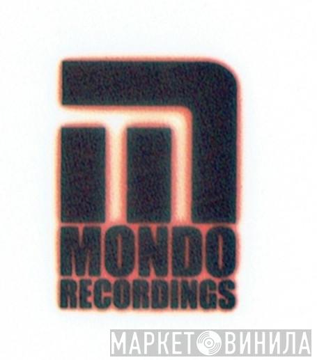 Mondo Recordings - Винил CD и Кассеты лейбла Mondo Recordings на сайте МаркетВинила