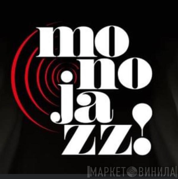Mono Jazz - Винил CD и Кассеты лейбла Mono Jazz на сайте МаркетВинила