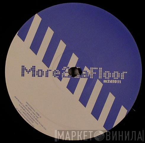 More 2 Da Floor - Винил CD и Кассеты лейбла More 2 Da Floor на сайте МаркетВинила