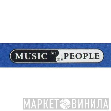 Music For The People - Винил CD и Кассеты лейбла Music For The People на сайте МаркетВинила