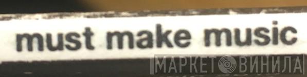 Must Make Music - Винил CD и Кассеты лейбла Must Make Music на сайте МаркетВинила