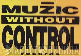 Muzic Without Control Records - Винил CD и Кассеты лейбла Muzic Without Control Records на сайте МаркетВинила