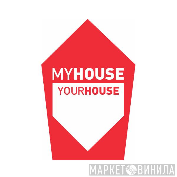MyHouse YourHouse - Винил CD и Кассеты лейбла MyHouse YourHouse на сайте МаркетВинила