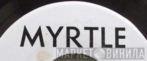 Myrtle - Винил CD и Кассеты лейбла Myrtle на сайте МаркетВинила