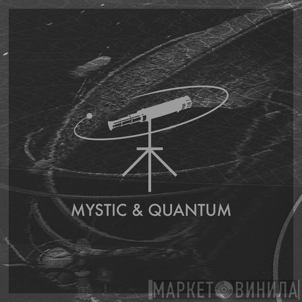 Mystic & Quantum - Винил CD и Кассеты лейбла Mystic & Quantum на сайте МаркетВинила