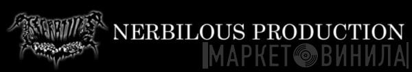 Nerbilous Production - Винил CD и Кассеты лейбла Nerbilous Production на сайте МаркетВинила