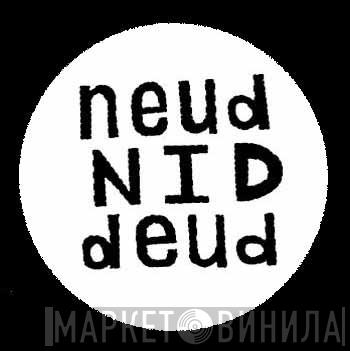 Neud Nid Deud - Винил CD и Кассеты лейбла Neud Nid Deud на сайте МаркетВинила