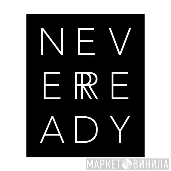 Never Ready Records - Винил CD и Кассеты лейбла Never Ready Records на сайте МаркетВинила