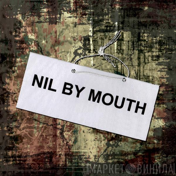 Nil By Mouth - Винил CD и Кассеты лейбла Nil By Mouth на сайте МаркетВинила