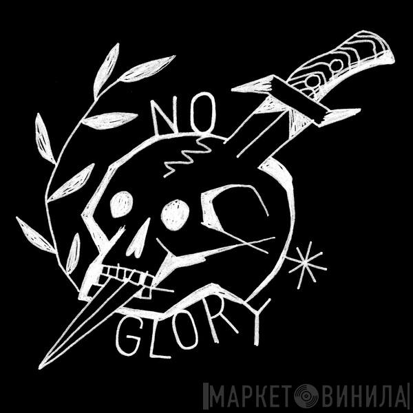 No Glory Records - Винил CD и Кассеты лейбла No Glory Records на сайте МаркетВинила