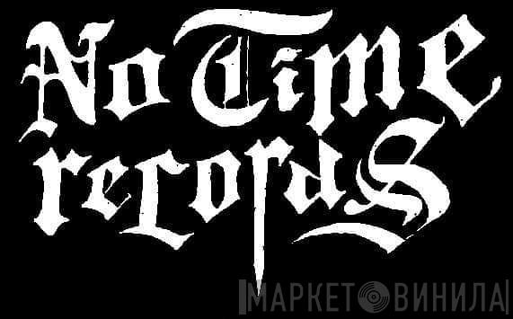 No Time Records - Винил CD и Кассеты лейбла No Time Records на сайте МаркетВинила
