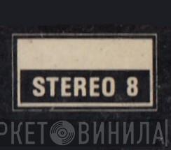 Not On Label (Stereo 8 ) - Винил CD и Кассеты лейбла Not On Label (Stereo 8 (4)) на сайте МаркетВинила