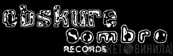 Obskure Sombre Records - Винил CD и Кассеты лейбла Obskure Sombre Records на сайте МаркетВинила