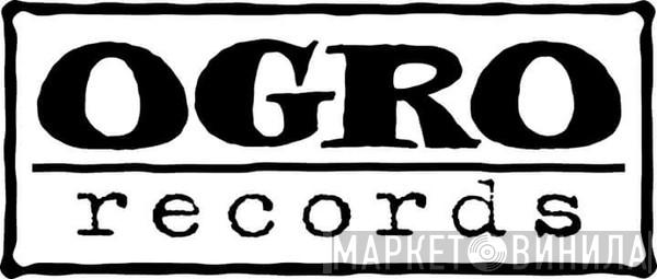 Ogro Records - Винил CD и Кассеты лейбла Ogro Records на сайте МаркетВинила