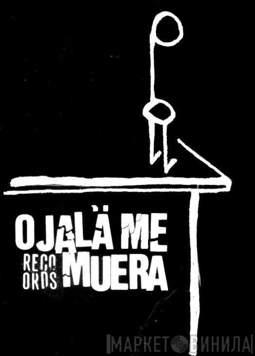 Ojalä Me Muera Recoords - Винил CD и Кассеты лейбла Ojalä Me Muera Recoords на сайте МаркетВинила