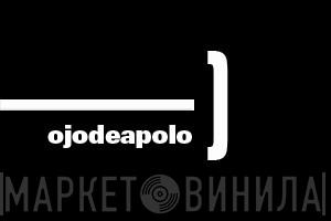 Ojo De Apolo - Винил CD и Кассеты лейбла Ojo De Apolo на сайте МаркетВинила