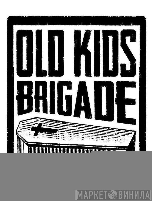 Old Kids Brigade - Винил CD и Кассеты лейбла Old Kids Brigade на сайте МаркетВинила