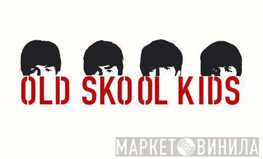 Old Skool Kids - Винил CD и Кассеты лейбла Old Skool Kids на сайте МаркетВинила