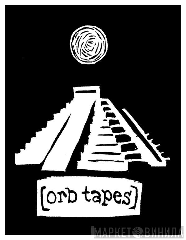 Orb Tapes - Винил CD и Кассеты лейбла Orb Tapes на сайте МаркетВинила