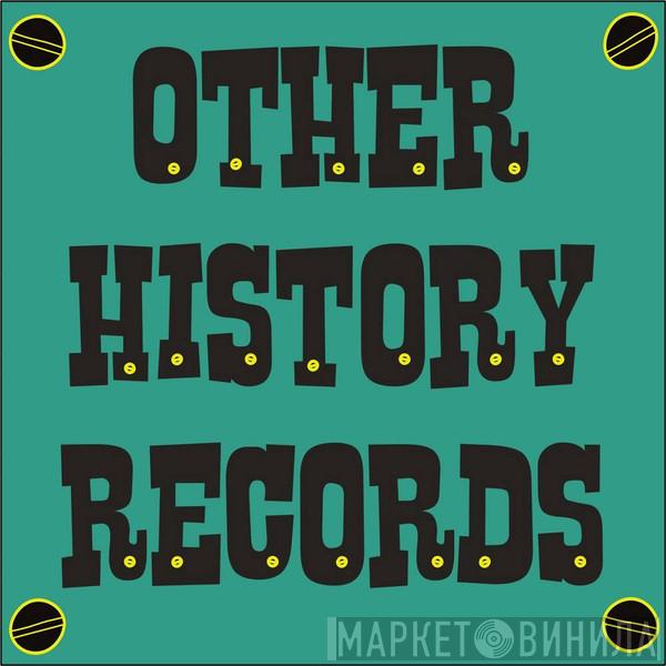 Other History Records - Винил CD и Кассеты лейбла Other History Records на сайте МаркетВинила