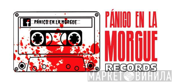 Pánico en la morgue récords - Винил CD и Кассеты лейбла Pánico en la morgue récords на сайте МаркетВинила