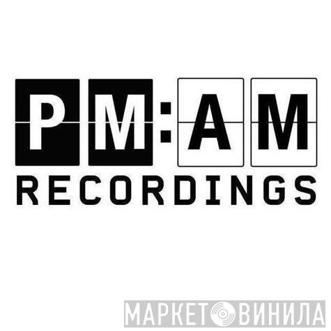 PM:AM Recordings - Винил CD и Кассеты лейбла PM:AM Recordings на сайте МаркетВинила