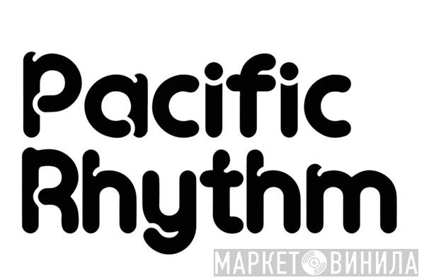 Pacific Rhythm - Винил CD и Кассеты лейбла Pacific Rhythm на сайте МаркетВинила
