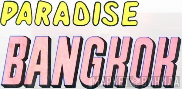 Paradise Bangkok - Винил CD и Кассеты лейбла Paradise Bangkok на сайте МаркетВинила