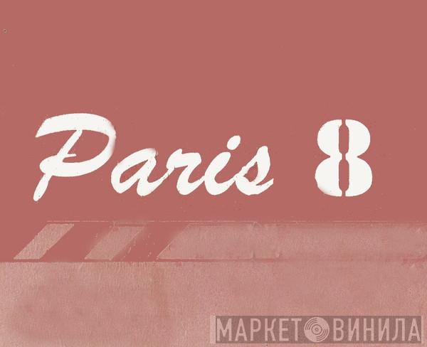 Paris 8 - Винил CD и Кассеты лейбла Paris 8 на сайте МаркетВинила