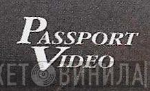 Passport Video - Винил CD и Кассеты лейбла Passport Video на сайте МаркетВинила