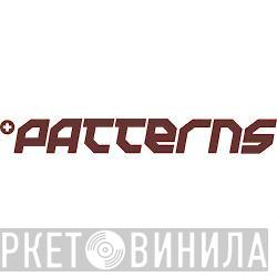 Patterns - Винил CD и Кассеты лейбла Patterns на сайте МаркетВинила