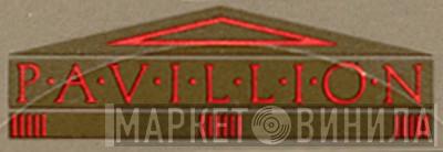 Pavillion - Винил CD и Кассеты лейбла Pavillion на сайте МаркетВинила