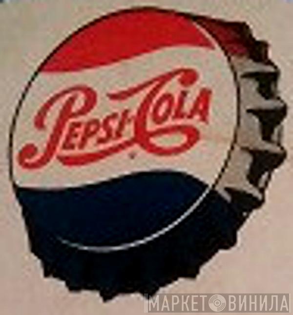 Pepsi-Cola - Винил CD и Кассеты лейбла Pepsi-Cola на сайте МаркетВинила