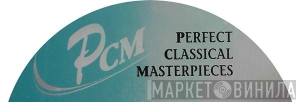 Perfect Classical Masterpieces - Винил CD и Кассеты лейбла Perfect Classical Masterpieces на сайте МаркетВинила
