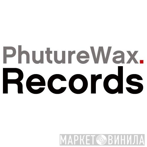 Phuture Wax - Винил CD и Кассеты лейбла Phuture Wax на сайте МаркетВинила