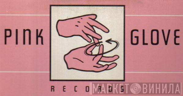 Pink Glove Records - Винил CD и Кассеты лейбла Pink Glove Records на сайте МаркетВинила