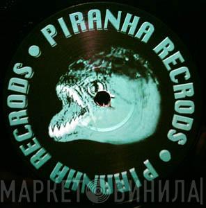 Piranha Records - Винил CD и Кассеты лейбла Piranha Records на сайте МаркетВинила