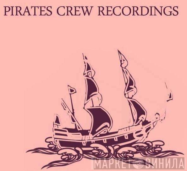 Pirates Crew Recordings - Винил CD и Кассеты лейбла Pirates Crew Recordings на сайте МаркетВинила