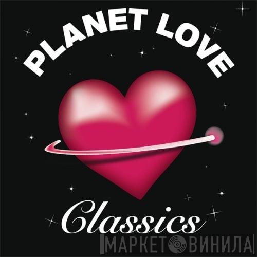 Planet Love Classics 2.0 - Винил CD и Кассеты лейбла Planet Love Classics 2.0 на сайте МаркетВинила