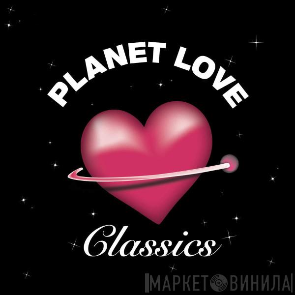 Planet Love Classics 3.0 - Винил CD и Кассеты лейбла Planet Love Classics 3.0 на сайте МаркетВинила